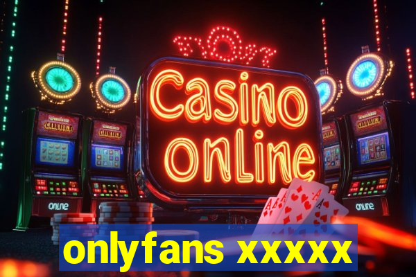 onlyfans xxxxx