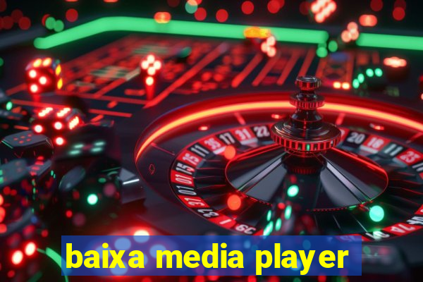 baixa media player