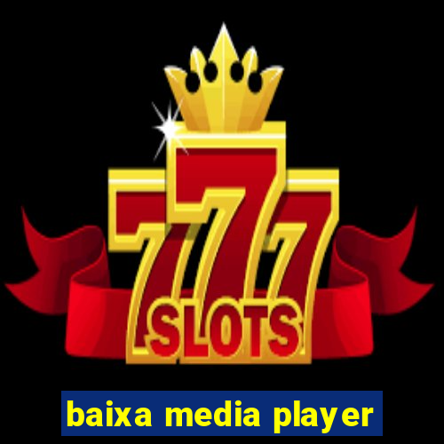 baixa media player