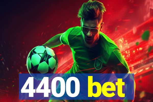 4400 bet