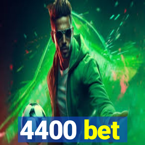 4400 bet