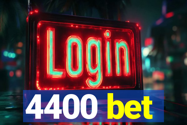 4400 bet