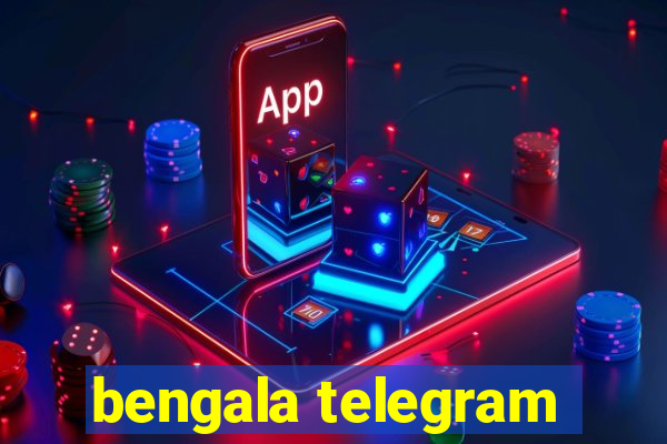 bengala telegram