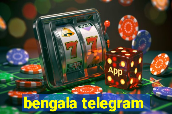 bengala telegram