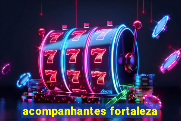 acompanhantes fortaleza