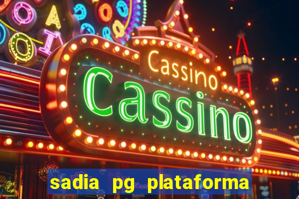 sadia pg plataforma de jogos