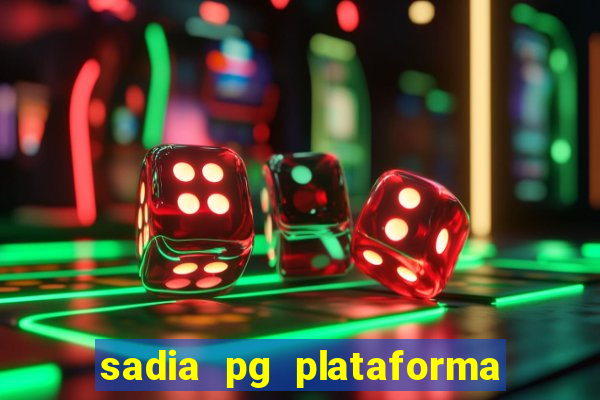 sadia pg plataforma de jogos