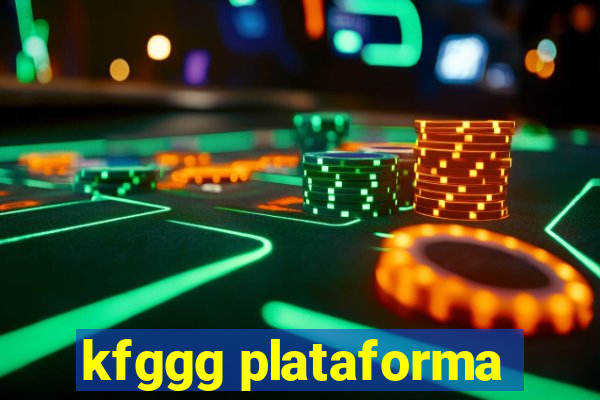 kfggg plataforma