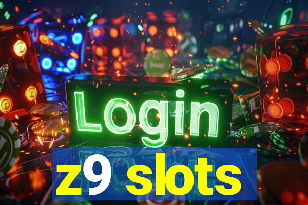 z9 slots