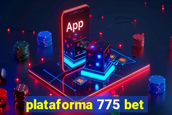 plataforma 775 bet