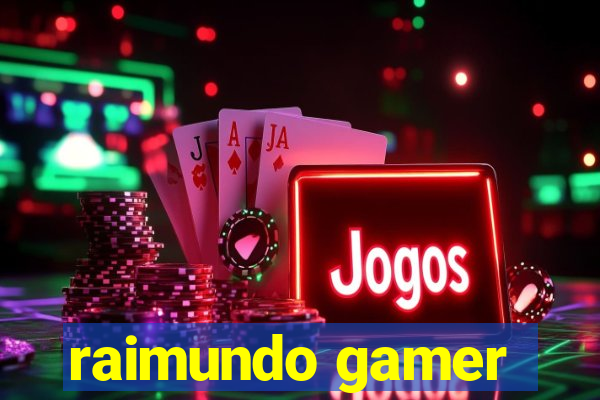 raimundo gamer