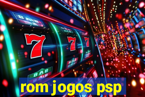 rom jogos psp