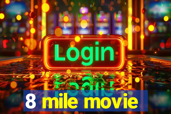 8 mile movie