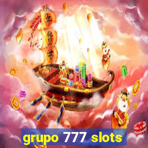 grupo 777 slots