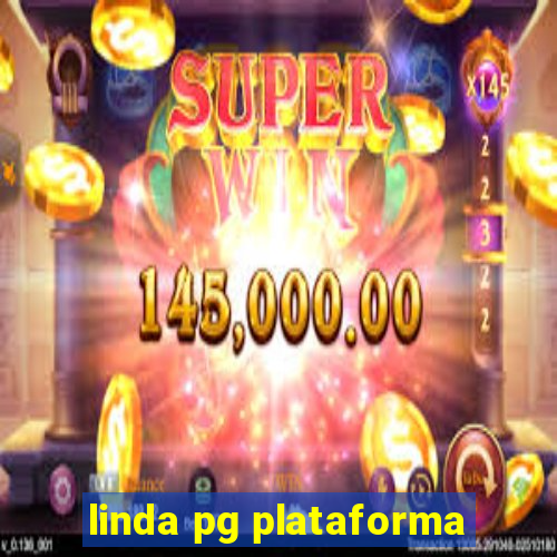 linda pg plataforma