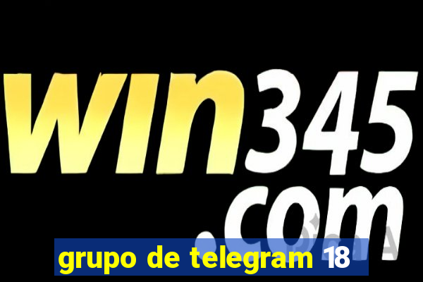 grupo de telegram 18