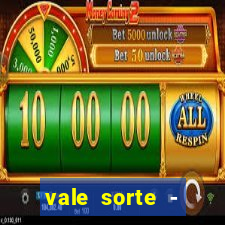 vale sorte - resultado hoje