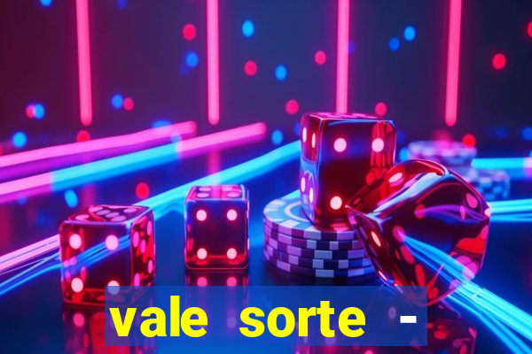 vale sorte - resultado hoje