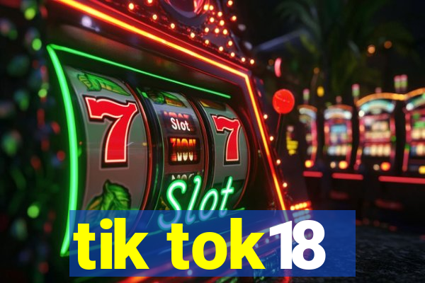 tik tok18