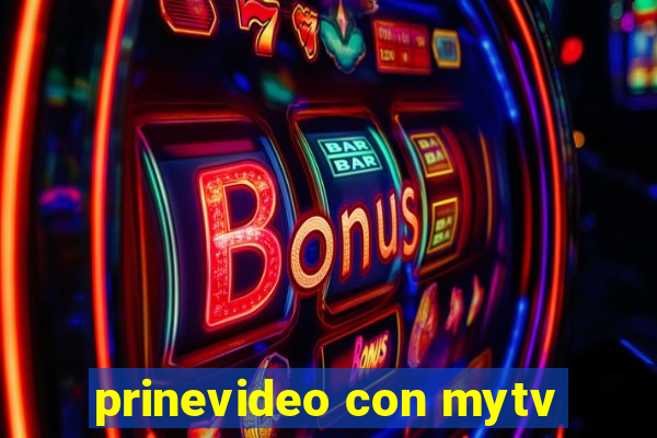 prinevideo con mytv