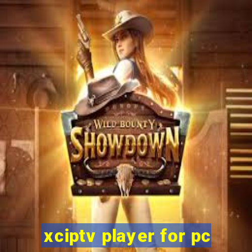 xciptv player for pc