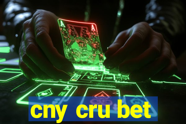 cny cru bet