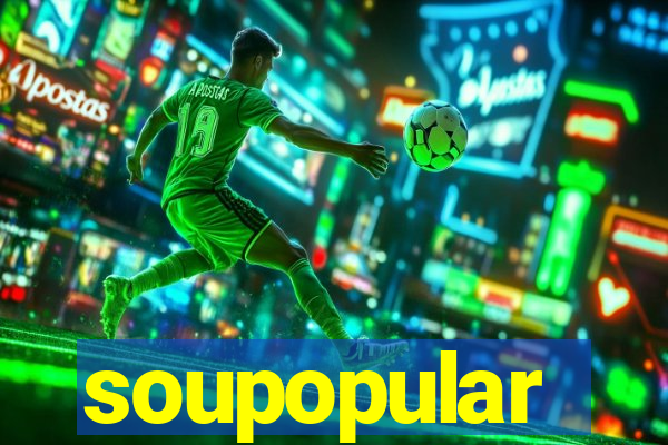 soupopular