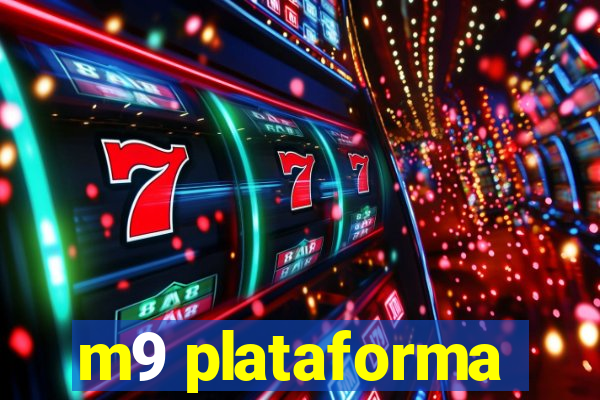 m9 plataforma