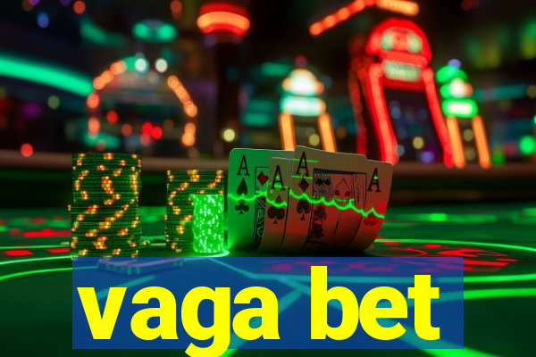 vaga bet