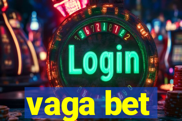 vaga bet