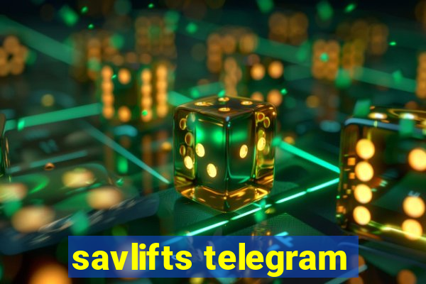 savlifts telegram