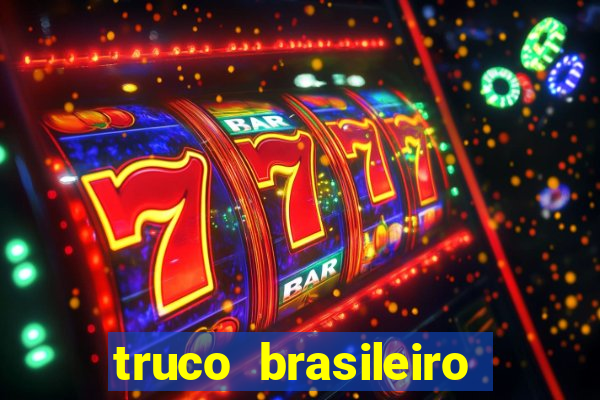 truco brasileiro giro feliz