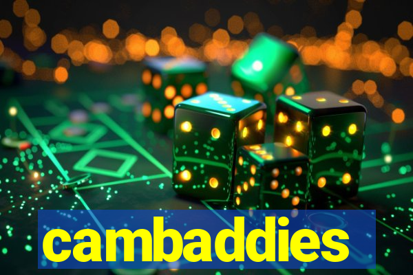 cambaddies