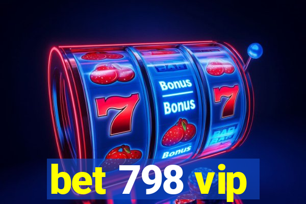 bet 798 vip