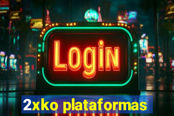 2xko plataformas