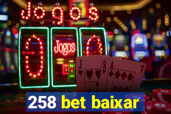 258 bet baixar