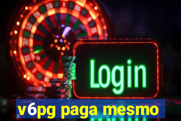 v6pg paga mesmo