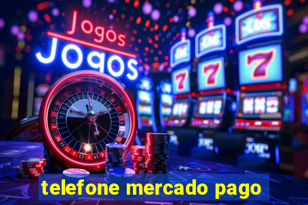 telefone mercado pago