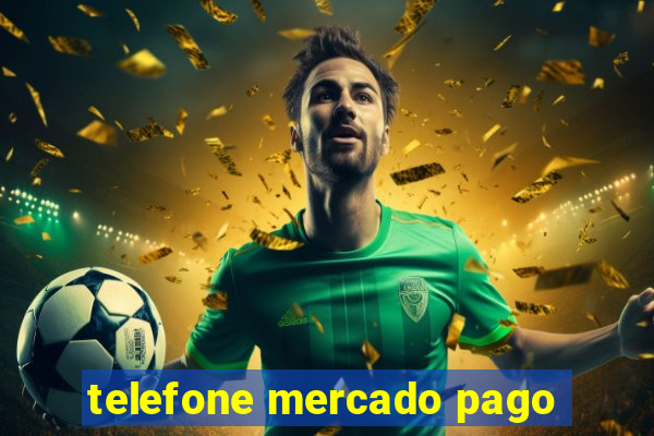 telefone mercado pago