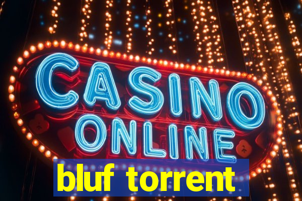 bluf torrent