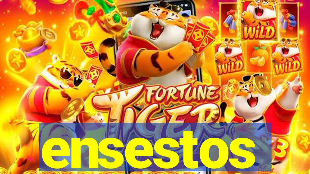 ensestos