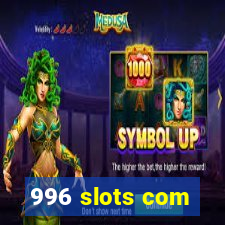 996 slots com
