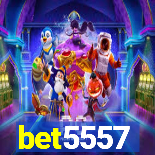 bet5557