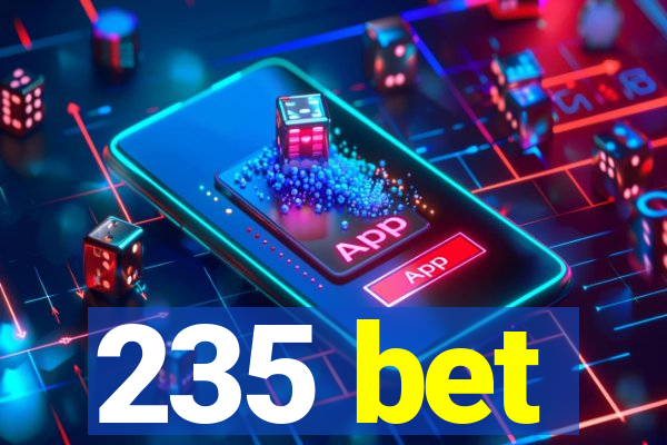 235 bet