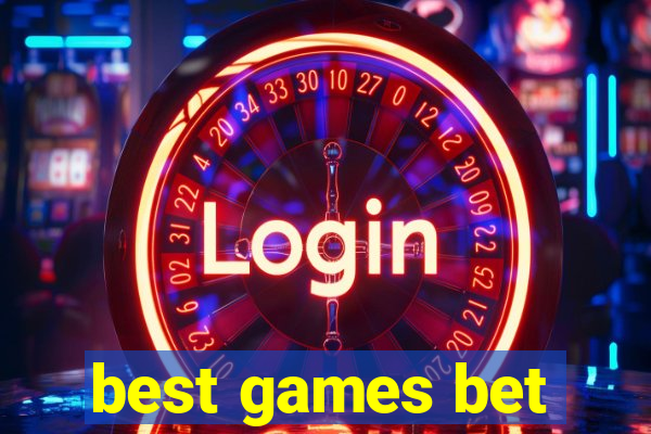 best games bet