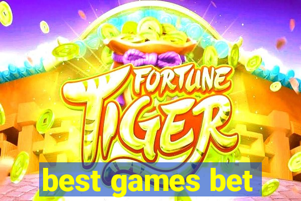 best games bet