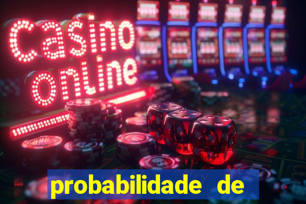 probabilidade de jogos de futebol de hoje