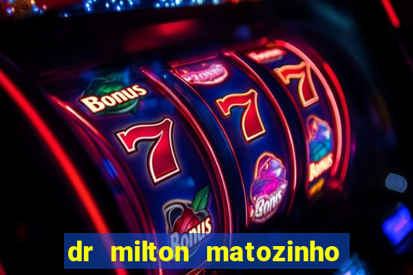 dr milton matozinho urologista santos