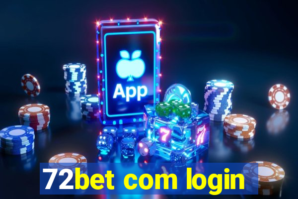 72bet com login