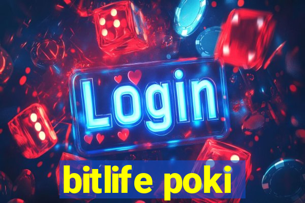 bitlife poki